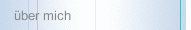 &uuml;ber mich